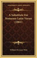 A Substitute For Nonsense Latin Verses (1861)