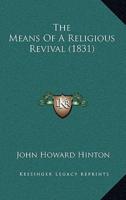 The Means Of A Religious Revival (1831)