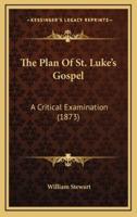 The Plan Of St. Luke's Gospel