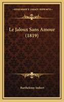 Le Jaloux Sans Amour (1819)