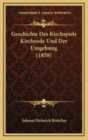 Geschichte Des Kirchspiels Kirchrode Und Der Umgebung (1858)