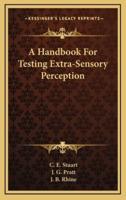 A Handbook For Testing Extra-Sensory Perception