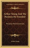 Arthur Young And The Business He Founded