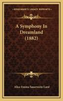 A Symphony In Dreamland (1882)