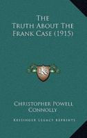 The Truth About The Frank Case (1915)