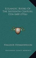 Icelandic Books Of The Sixteenth Century, 1534-1600 (1916)