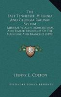 The East Tennessee, Virginia And Georgia Railway System