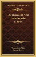 The Indicator And Dynamometer (1864)