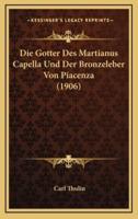 Die Gotter Des Martianus Capella Und Der Bronzeleber Von Piacenza (1906)