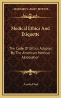 Medical Ethics And Etiquette