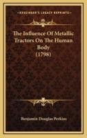 The Influence Of Metallic Tractors On The Human Body (1798)