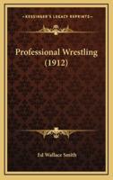 Professional Wrestling (1912)