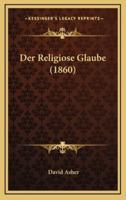 Der Religiose Glaube (1860)