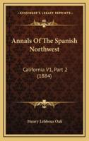 Annals Of The Spanish Northwest