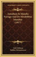 Annalium In Islandia Farrago And De Mirabilibus Islandiae (1917)
