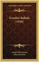 Frontier Ballads (1910)