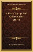 A Fairy Voyage And Other Poems (1879)