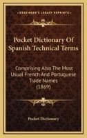 Pocket Dictionary Of Spanish Technical Terms