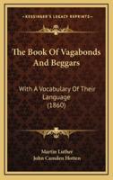 The Book Of Vagabonds And Beggars