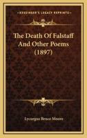 The Death Of Falstaff And Other Poems (1897)