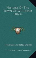 History Of The Town Of Windham (1873)