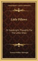 Little Pillows