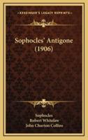 Sophocles' Antigone (1906)