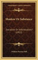 Shadow Or Substance