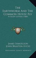 The Earthworm And The Common House Fly