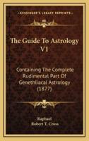 The Guide To Astrology V1