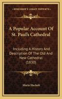 A Popular Account Of St. Paul's Cathedral