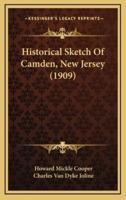 Historical Sketch Of Camden, New Jersey (1909)