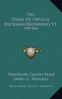 The Diary Of Orville Hickman Browning V1