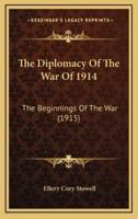 The Diplomacy Of The War Of 1914