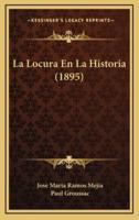 La Locura En La Historia (1895)