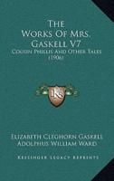 The Works Of Mrs. Gaskell V7