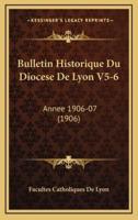 Bulletin Historique Du Diocese De Lyon V5-6