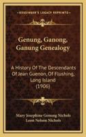 Genung, Ganong, Ganung Genealogy