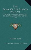 The Book Of Ser Marco Polo V1