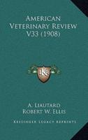 American Veterinary Review V33 (1908)