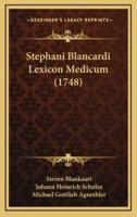 Stephani Blancardi Lexicon Medicum (1748)