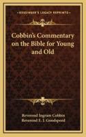 Cobbin's Commentary on the Bible for Young and Old