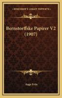 Bernstorffske Papirer V2 (1907)
