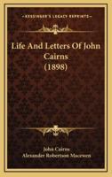 Life And Letters Of John Cairns (1898)