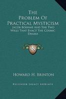 The Problem Of Practical Mysticism