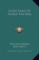 Lucky Gems Of Taurus The Bull