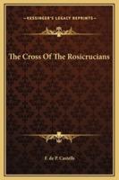 The Cross Of The Rosicrucians