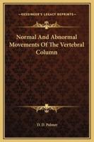 Normal And Abnormal Movements Of The Vertebral Column
