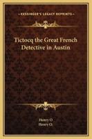 Tictocq the Great French Detective in Austin