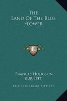 The Land Of The Blue Flower